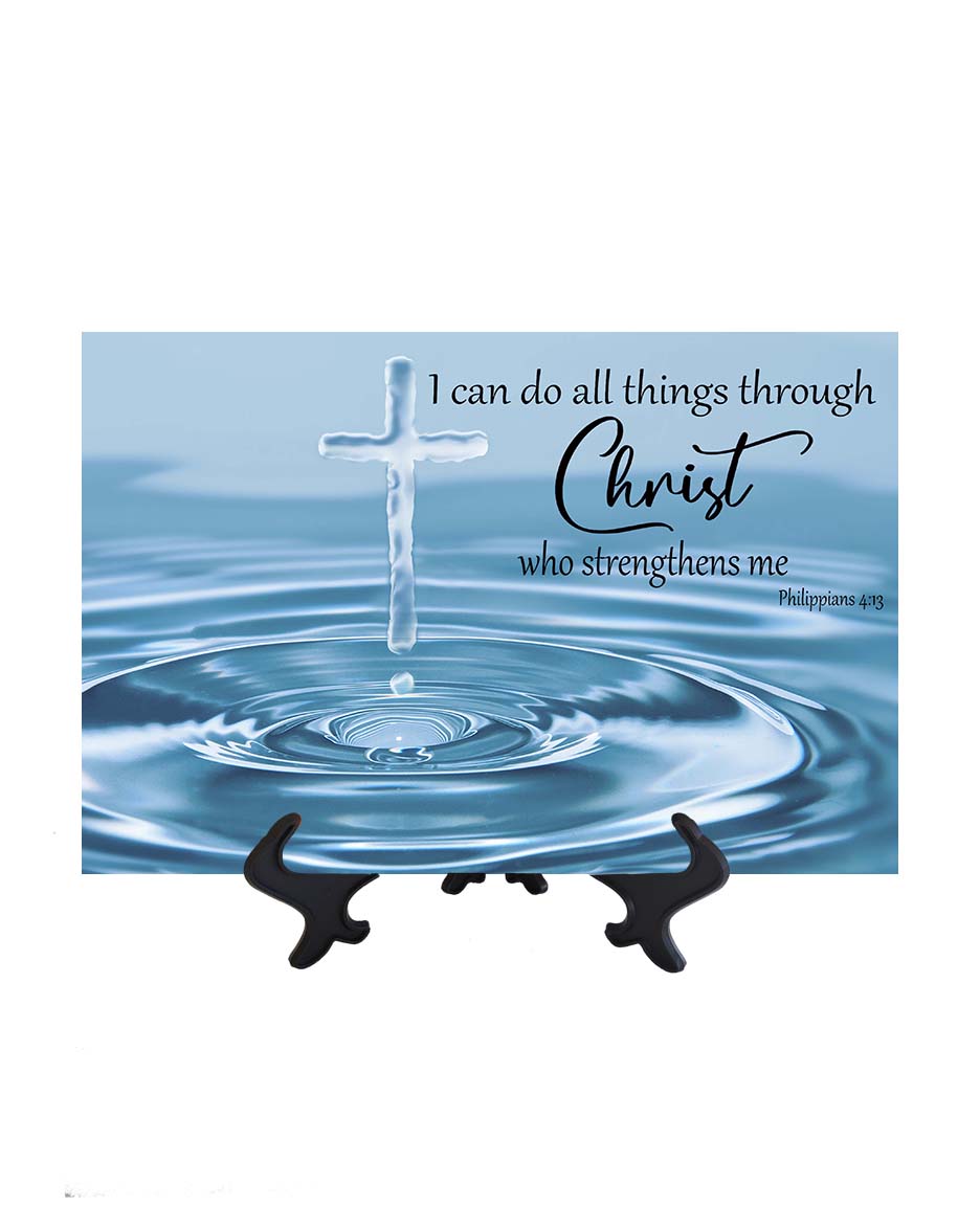 8x12 I can do all things bible quote on ceramic tile with a drop of water and crystal cross rising from the water on stand & no background