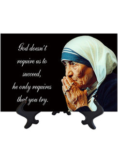 Main St Mother Teresa of Calcutta - God doesn't require us to succeed- quote on ceramic tile & stand and no background