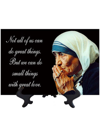Main St Mother Teresa of Calcutta - Do Small Things With Love - quote on ceramic tile & stand and no background